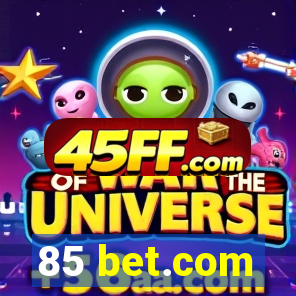 85 bet.com